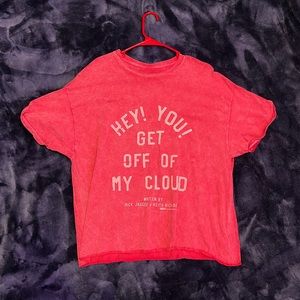 Hey You! Get Off My Cloud “grandpa” tshirt. never worn and good, firm quality!